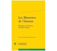 Les Marmites De L'histoire - Mélanges En L'honneur De Pierre Dockès
