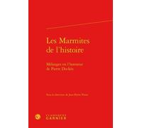 Les Marmites De L'histoire - Mélanges En L'honneur De Pierre Dockès