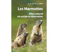 Les Marmottes : Milieu naturel, vie sociale et hibernation