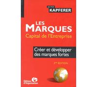 Les Marques Capital De L'Entreprise. Creer Et Developper Des Marques Fortes, 3eme Edition 1998