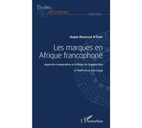 Les Marques En Afrique Francophone - Approche Comparative Et Critique De La Protection À L'oapi Et En Rd Congo