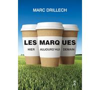 Les marques: Hier, aujourd'hui, demain