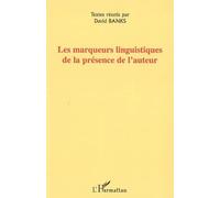 Les marqueurs linguistiques de la présence de l'auteur De la présence de l'auteur - David Banks - L'harmattan - broché - Essai