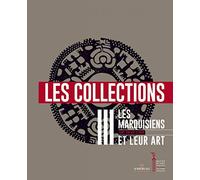Les Marquisiens et leur art: Volume 3, Les collections