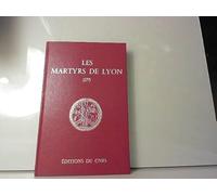 Les Martyrs de Lyon, 177 : Lyon, 20-23 septembre 1977