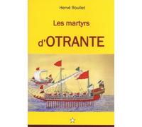 Les martyrs d'Otrante - Entre histoire et prophétie