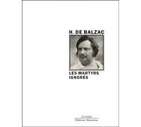 Les martyrs ignores - Honoré de Balzac - Manucius Eds - broché - Roman