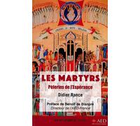 Les martyrs, pèlerins de l’espérance - Didier Rance - Saint-Leger Eds - relié - Essai