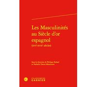 Les Masculinités au Siècle d'or espagnol