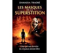 Les Masques de la Superstition