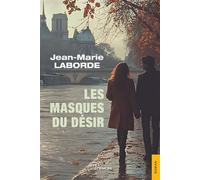 Les Masques du désir - Jean-Marie Laborde - Jets D'encre - broché - Roman