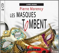 Les masques tombent 2 CD audiio - Pierre Morency - Stanke Alexandre - Texte lu (CD) - Textes lus CD