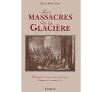Les massacres de la Glacière: Enquête sur un crime impuni, Avignon 16-17 octobre 1791