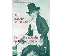 Les masses de granit : cent mille notables du Premier Empire