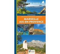 Les massifs provençaux autour de Marseille et Aix-en-Provence Patrick Mérienne (Auteur)