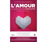 Les Master Class De Libération : L'amour En Quatre Leçons De Philosophie