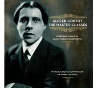 Alfred Cortot: The Master Classes