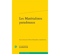 Les Matérialistes paradoxaux - Collectif - Classiques Garnier - broché - Essai