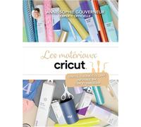 Les matériaux Cricut - La compilation: Vinyle, thermocollant, infusible ink, cuir et simili-cuir