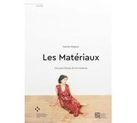 Les matériaux: Une autre histoire de l'art moderne