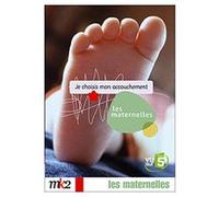 Les Maternelles - 2 - Je choisis mon accouchement G