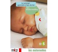 Les Maternelles-5-Le Sommeil : Apprendre à Bien Dormir