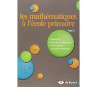Les Mathématiques À L'école Primaire - Tome 2, Géométrie, Mesures De Grandeurs, Typologie Des Situations-Problèmes