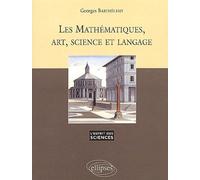 Les Mathématiques, Art, Science Et Langage