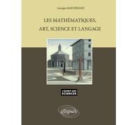 Les mathématiques, art, science et langage