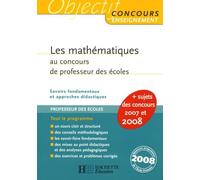 Les mathématiques au concours de professeur des écoles: Savoirs fondamentaux et approches didactiques