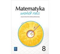Les mathématiques autour de nous SP 8 ćw. 2021 WSiP
