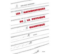 Les mathématiques de la physique quantique 2009 - Jean-Louis Basdevant - Vuibert - broché - Etude