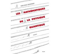 Les mathématiques de la physique quantique