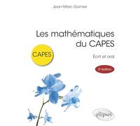 Les mathématiques du CAPES: Ecrit et oral