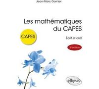 Les mathématiques du CAPES Jean-Marc Garnier (Auteur), Paul De Laboulaye (Collection dirigée par)