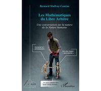 Les Mathématiques du Libre Arbitre: Une conversation sur la nature de la Nature humaine