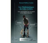 Les Mathématiques du Libre Arbitre: Une conversation sur la nature de la Nature humaine