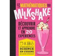 Les mathématiques du milkshake Katie Steckles (Auteur)