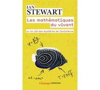 Les mathématiques du vivant ou La Clé des mystères de l'existence Olivier Courcelle (Traduction), Ian Stewart (Auteur)