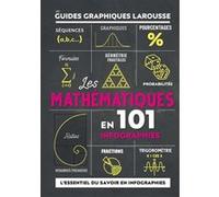 Collectif – Les Mathématiques en 101 infographies – Guide – Broché – Larousse