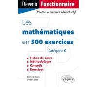 Les mathématiques en 500 exercices - Bernard Blanc - Ellipses - broché - Scolaire / Universitaire