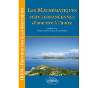 Les mathématiques méditerranéennes : d’une rive et de l’autre D'une rive et de l'autre - collectif inter-IREM - Ellipses - broché - Essai
