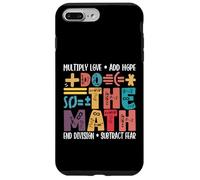 Les mathématiques multiplient-Elles l'amour et ajoutent-Elles de l'espoir ? Professeur de mathématiques Coque pour iPhone 7 Plus/8 Plus