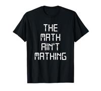 Les mathématiques ne sont Pas mathématiques Meme T-Shirt