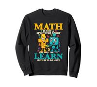 Les mathématiques ne sont Pas Un Sport de spectateur Sweatshirt