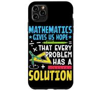 Les mathématiques nous donnent l'espoir que chaque problème a une solution Coque pour iPhone 11 Pro Max