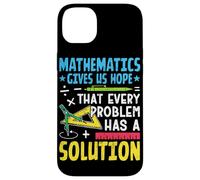 Les mathématiques nous donnent l'espoir que chaque problème a une solution Coque pour iPhone 14 Plus