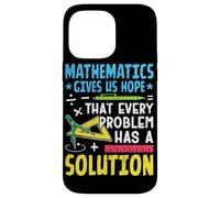 Les mathématiques nous donnent l'espoir que chaque problème a une solution Coque pour iPhone 14 Pro Max