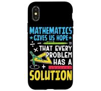 Les mathématiques nous donnent l'espoir que chaque problème a une solution Coque pour iPhone X/XS