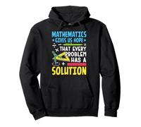 Les mathématiques nous donnent l'espoir que chaque problème a une solution Sweat à Capuche